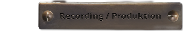 Recording / Produktion
